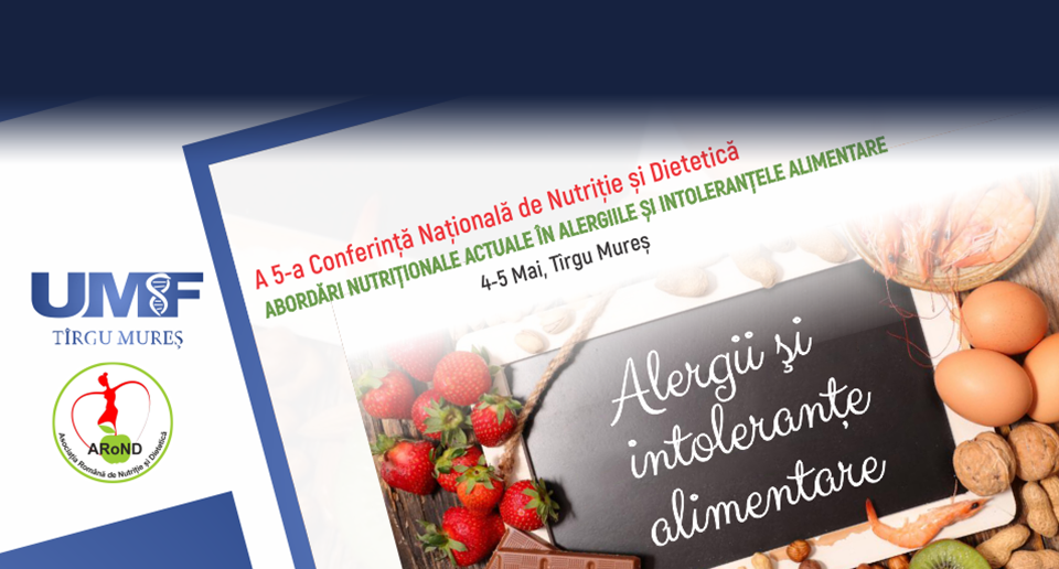 A 5-a Conferință Națională de Nutriție și Dietetică „Abordări nutriționale actuale în alergiile și intoleranțele alimentare”
