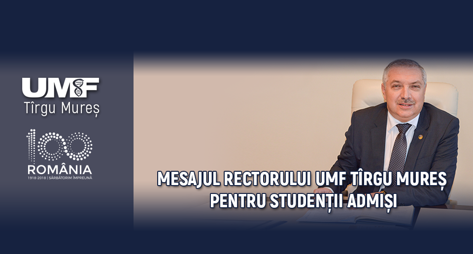 Mesajul Rectorului UMF Tîrgu Mureș adresat studenților admiși