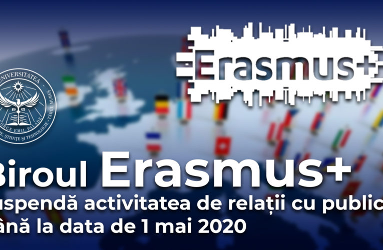 Activitatea de relații cu publicul, în continuare suspendată la Biroul Erasmus+
