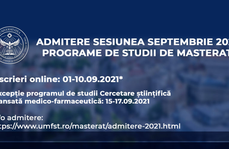 Anunț important Admitere, programe de masterat, sesiunea septembrie 2021!