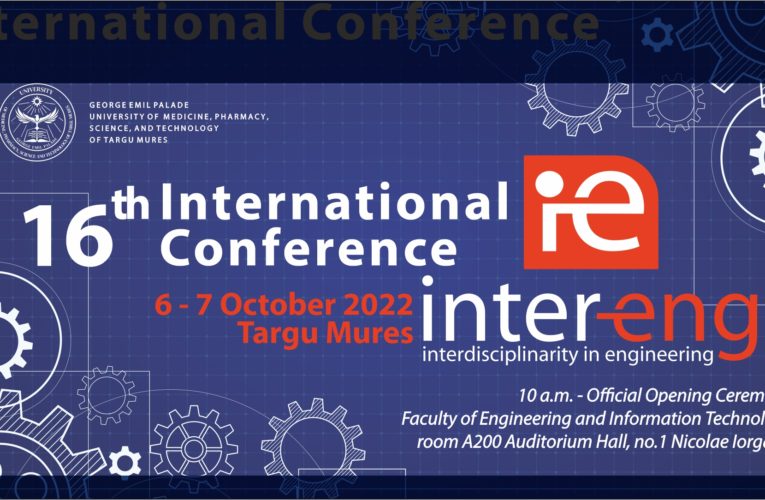 Conferinţa Internaţională „Interdisciplinaritatea în Inginerie – Inter-Eng 2022”