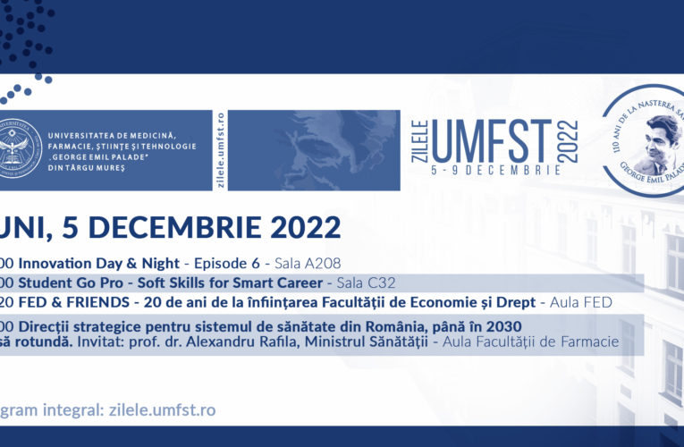 Zilele UMFST – 5 decembrie 2022