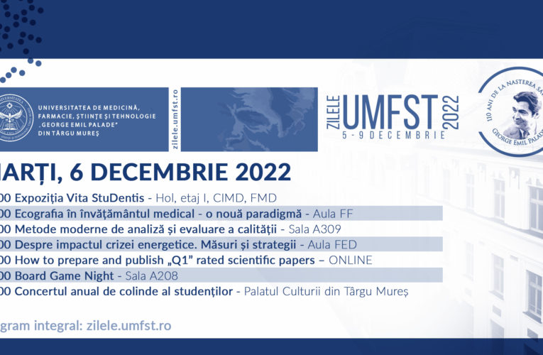 Zilele UMFST – 6 decembrie 2022