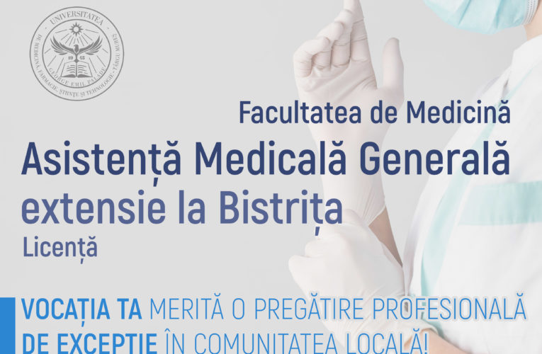 Admiterea la programul de studii Asistență Medicală Generală, extensia Bistrița