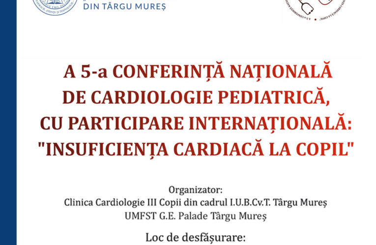 Conferința internațională de cardiologie pediatrică la UMFST G.E. Palade Târgu Mureș